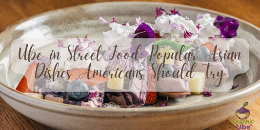 Ube in Street Food: Popular Asian Dishes Americans Should Try