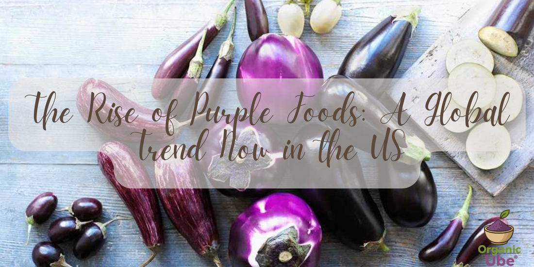 The Rise of Purple Foods: A Global Trend Now in the US
