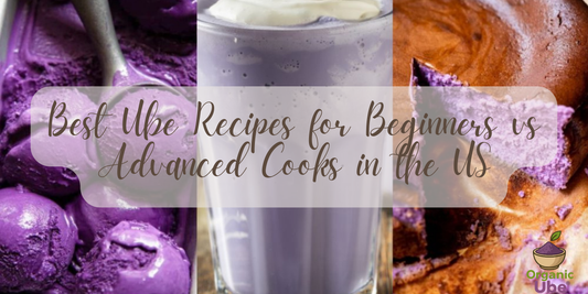 Best Ube Recipes for Beginners vs Advanced Cooks in the US
