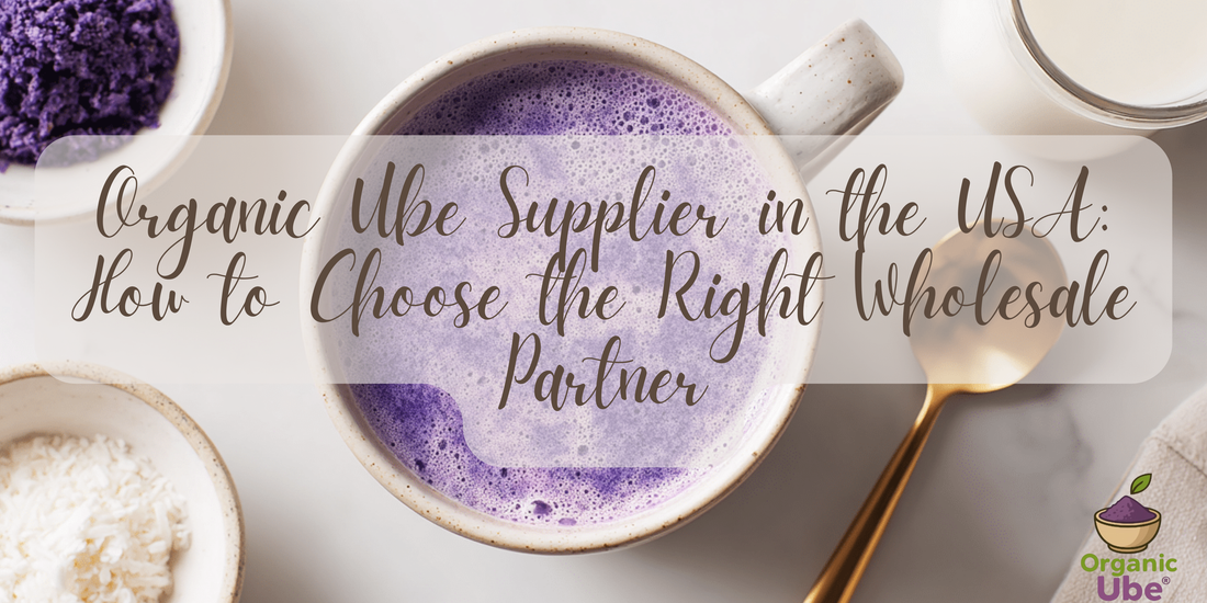 Organic Ube Supplier in the USA: How to Choose the Right Wholesale Partner