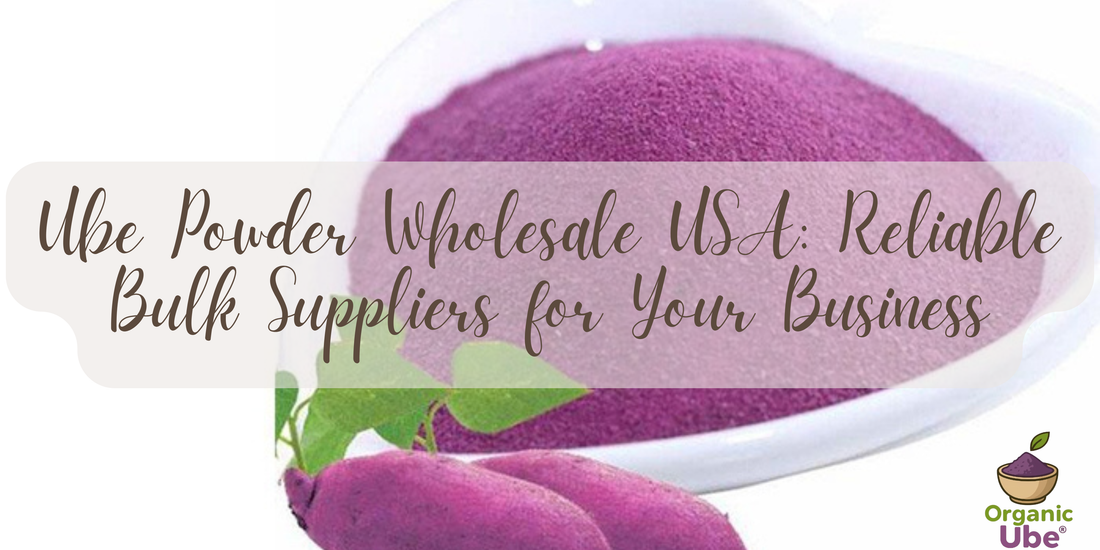 Ube Powder Wholesale USA: Reliable Bulk Suppliers for Your Business