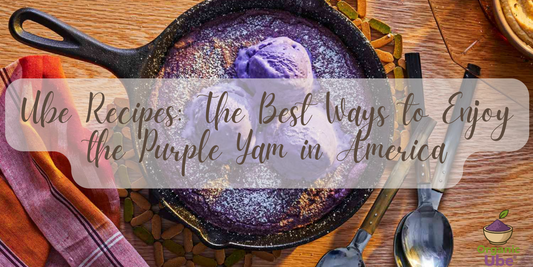 Ube Recipes: The Best Ways to Enjoy the Purple Yam in America