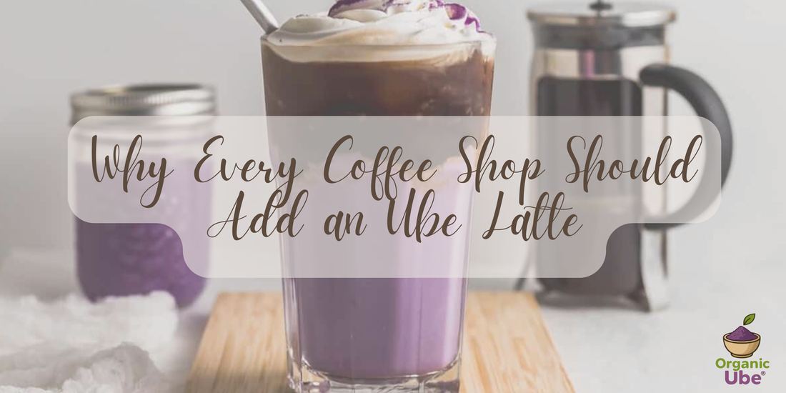 Why Every Coffee Shop Should Add an Ube Latte
